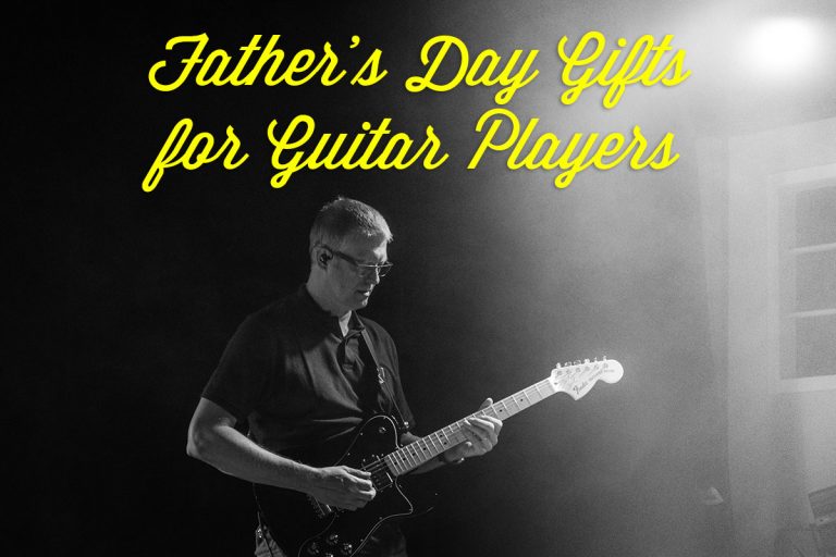 10 Awesome Father's Day Gifts for Guitar Players Under 50