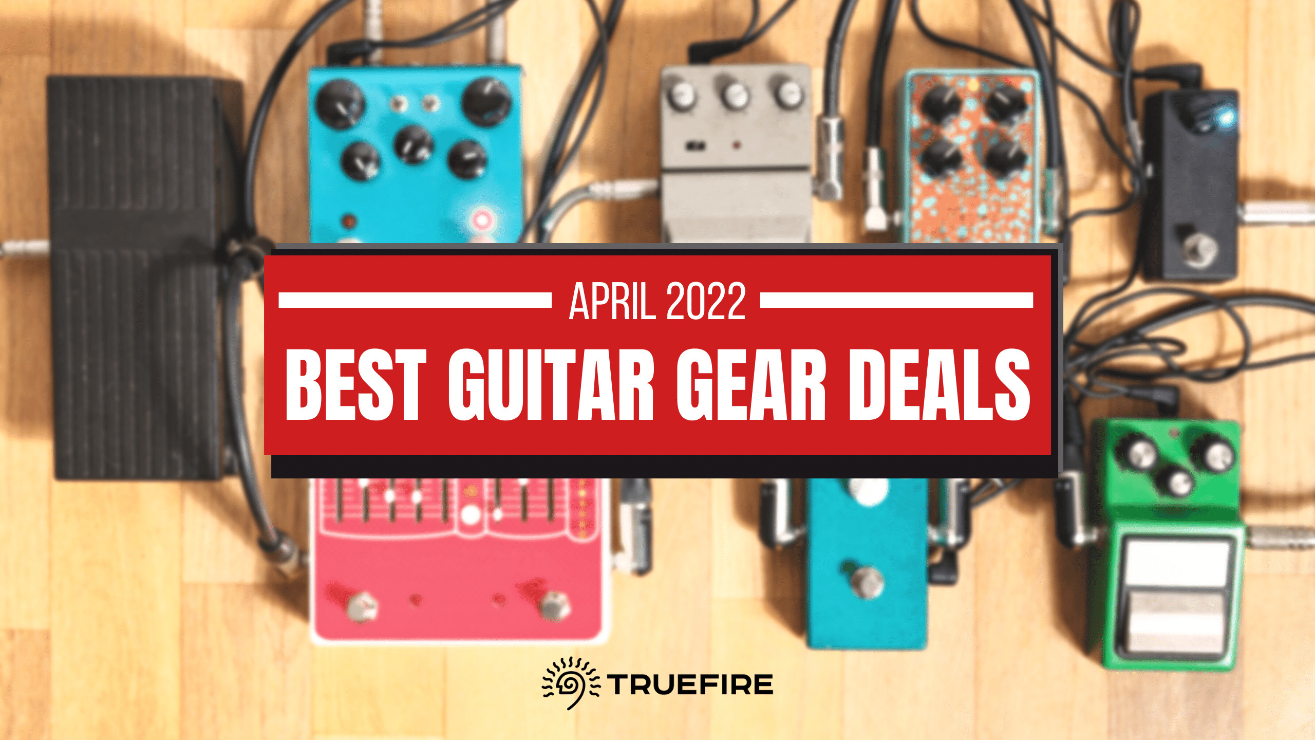 Guitar Gear Deals April 2022
